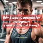 Sweat Captions for Instagram