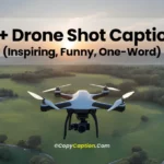 Drone shot captions