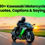 Kawasaki Motorcycle Quotes, Captions, Sayings