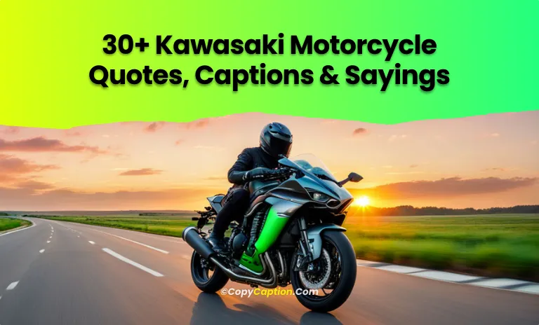 Kawasaki Motorcycle Quotes, Captions, Sayings