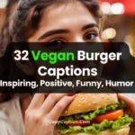 Vegan Burger Captions for Instagram