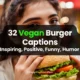 Vegan Burger Captions for Instagram